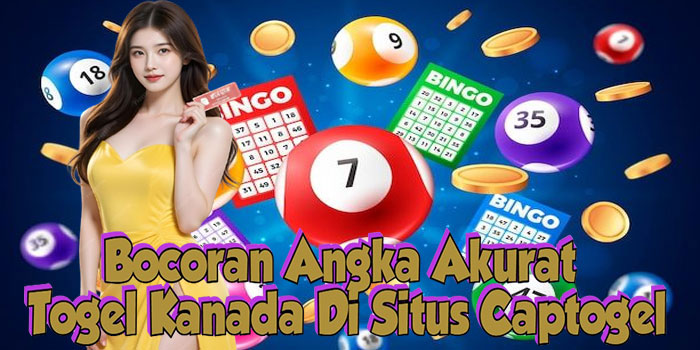 Bocoran Angka Akurat Togel Kanada Di Situs Captogel