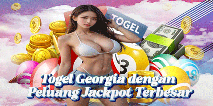 Togel Georgia dengan Peluang Jackpot Terbesar
