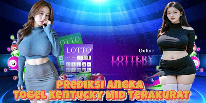 Prediksi Angka Togel Kentucky Mid Terakurat